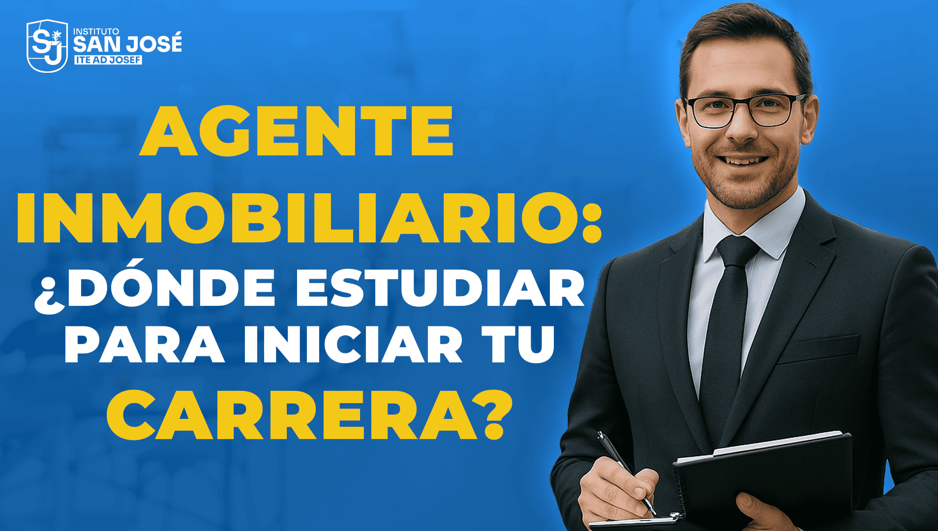 Agente Inmobiliario: ¿Dónde estudiar para iniciar tu carrera?