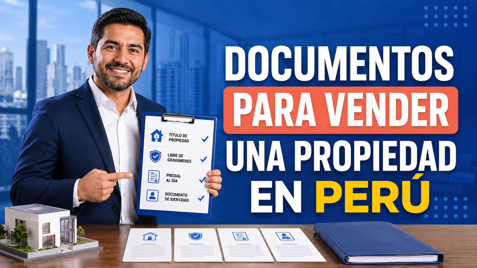 Documentos que debe revisar un agente antes de vender una propiedad en Perú
